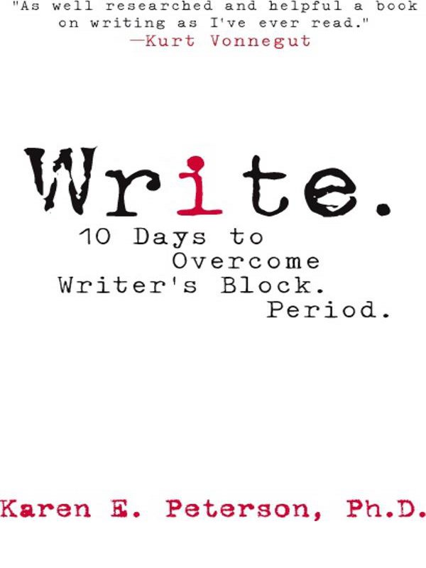 Write. 10 Days to Overcome Writer's Block. Period.