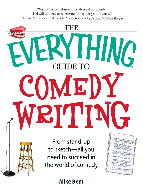 The Everything Guide to Comedy Writing