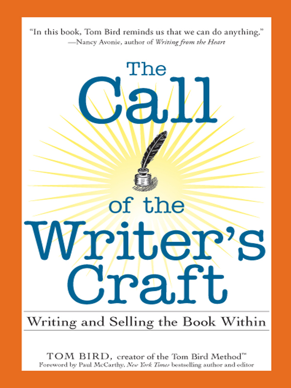 The Call of the Writer's Craft: Writing and Selling the Book Within