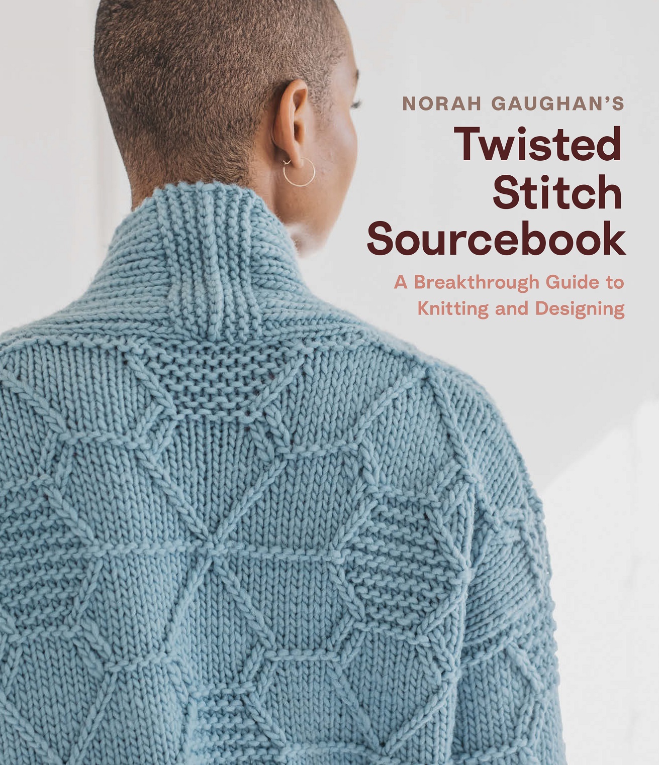 Norah Gaughan’s Twisted Stitch Sourcebook: A Breakthrough Guide to Knitting and Designing