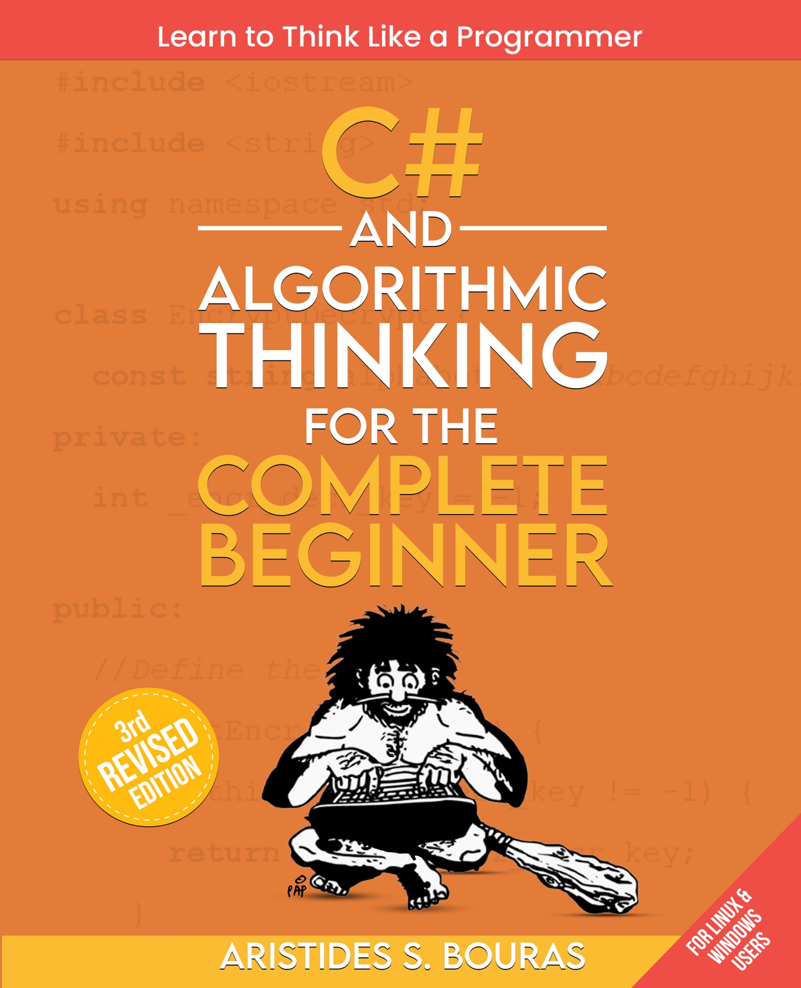 C# and Algorithmic Thinking for the Complete Beginner - Third Edition