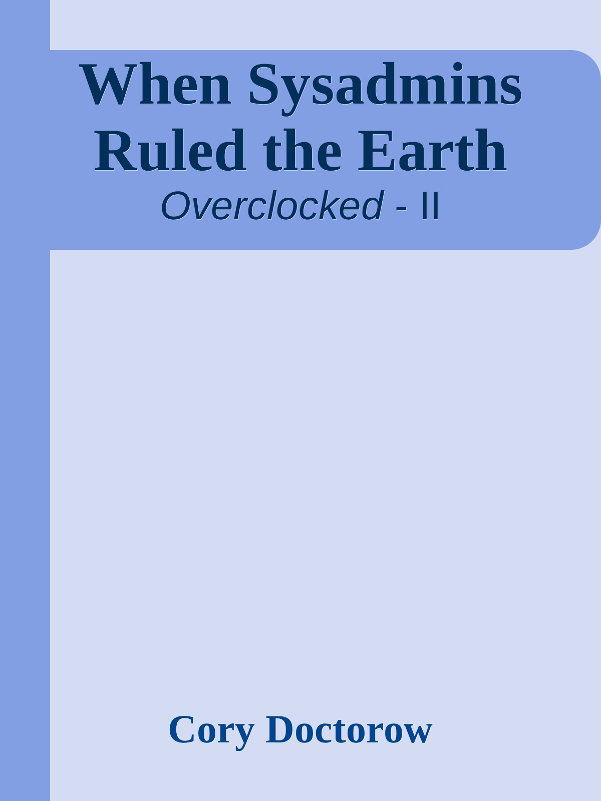 When Sysadmins Ruled the Earth