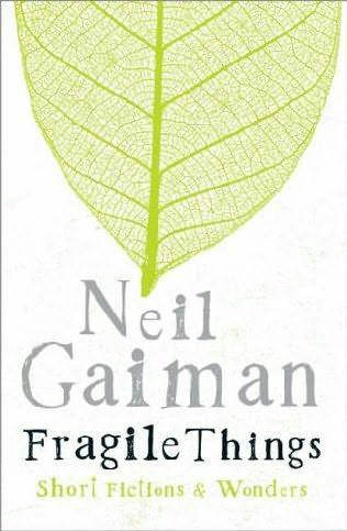 Fragile Things: Short Fictions & Wonders