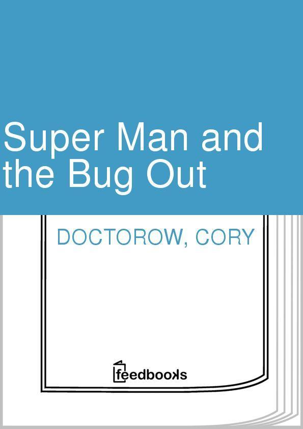 Super Man and the Bug Out