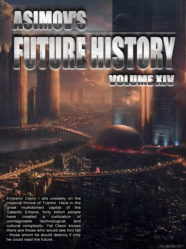 Asimov's Future History Volume 14