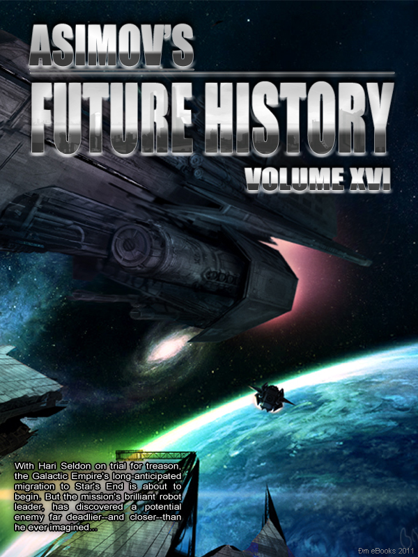 Asimov's Future History Volume 16