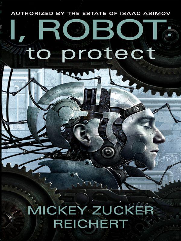 I, Robot: To Protect Book 1